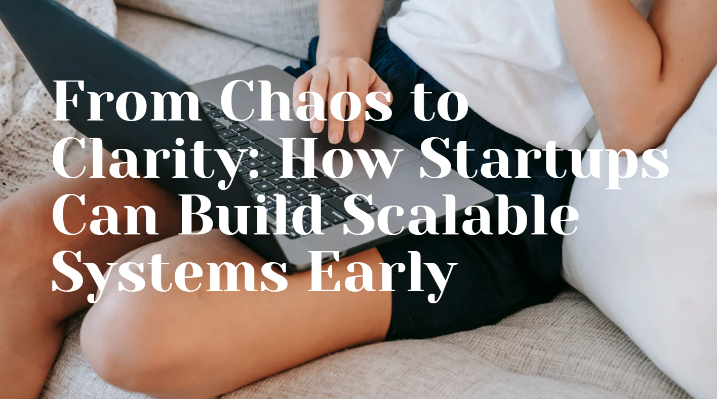 Scalable Systems for Startups | Build Clarity Early with NepaTech
